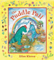 The Puddle Pail: Elisa Kleven: 9781582462066: : Books